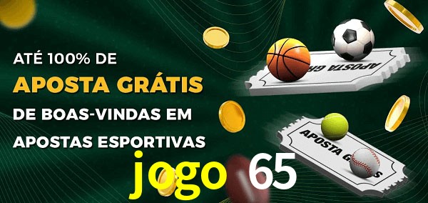 jogo 65 Ate 100% de Aposta Gratis