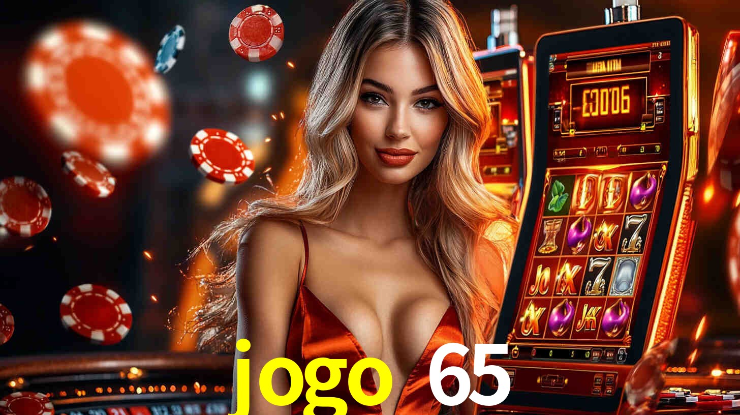 jogo 65 - Aposta de Tensão - jogo 65.com