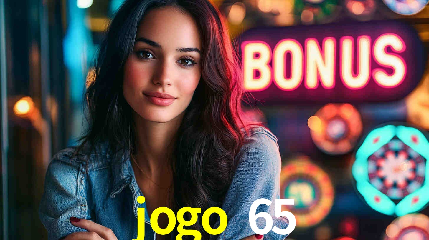 jogo 65: A Experiência de Casino com Jogos de Mesa ao Vivo
